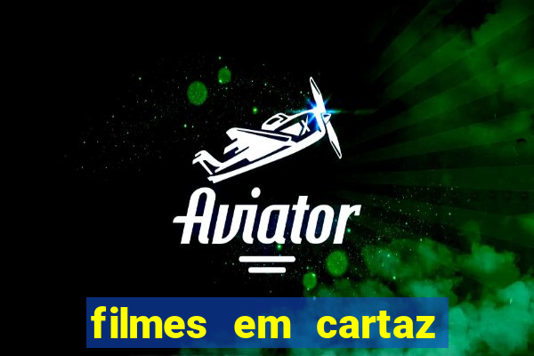 filmes em cartaz conjunto nacional